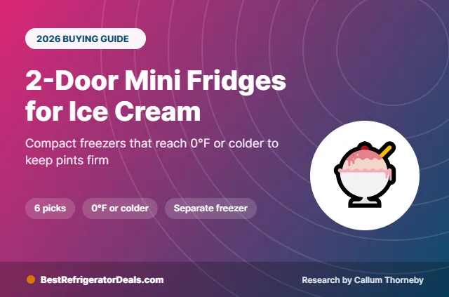 best 2 door mini fridge for ice cream 2026 buying guide cover