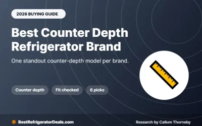 Best Counter Depth Refrigerator Brand: 6 Brands and Top Models