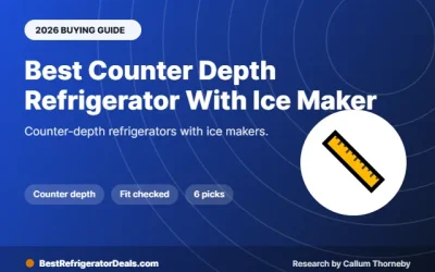 Best Counter Depth Refrigerator With Ice Maker: 6 Picks Compared
