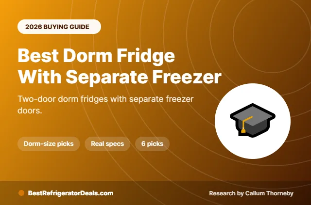 best dorm fridge with separate freezer 2026 buying guide cover