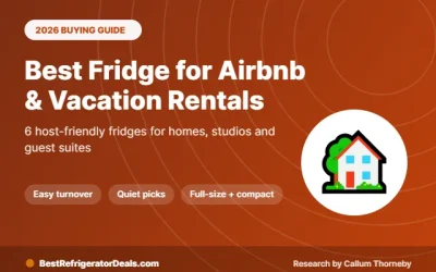 Best Fridge for Airbnb 2026: 6 Host-Friendly Picks for Every Rental