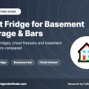 Best Fridge for Basement 2026: 7 Picks for Storage, Bars and Freezers