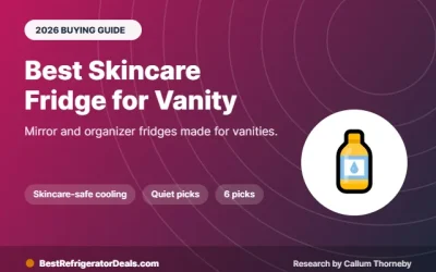 Best Skincare Fridge for Vanity Setups: 6 Mirror & Organizer Picks